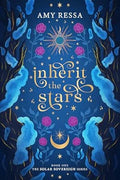 Inherit the Stars: A Cosmic Romantasy (The Solar Sovereign Series Book 1)