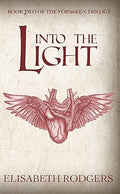 Into the Light (The Forsaken Trilogy Book 2)