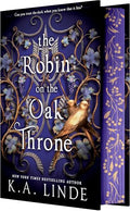 The Robin on the Oak Throne (The Oak & Holly Cycle, Bk. 2, Deluxe Limited Edition)