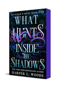 What Hunts Inside the Shadows (Of Flesh & Bone, Bk. 2)