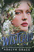 Wisteria (Belladonna, Bk. 3) (Special Edition)