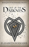 Out of the Darkness (The Forsaken Trilogy Book 1)