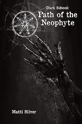 Dark School: Path of the Neophyte